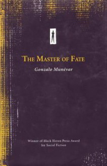 The Master Of Fate - Gonzalo Munévar