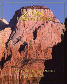 Zion National Park: Sanctuary In The Desert - Nicky Leach