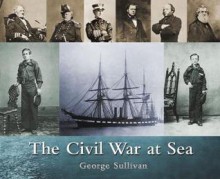 Civil War At Sea, The - George Sullivan