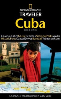 National Geographic Traveler: Cuba 2nd Edition - Christopher P. Baker, Pablo Corral Vega, Cristobal Corral Vega