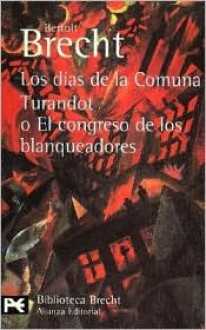 Los días de la comuna / Turandot o El congreso de los blanqueadores (Biblioteca de Autor) - Bertolt Brecht, Miguel Sáenz