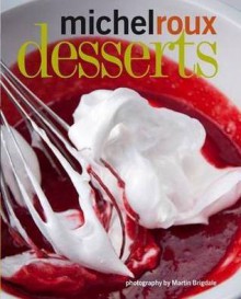 Desserts - Michel Roux, Martin Brigdale