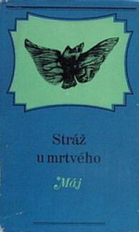 Stráž u mrtvého - Charles Dickens, Walter Scott, Nathaniel Hawthorne, Washington Irving, Frederick Marryat, Ambrose Bierce, Joseph Sheridan Le Fanu, Frank R. Stockton, William Wilkie Collins