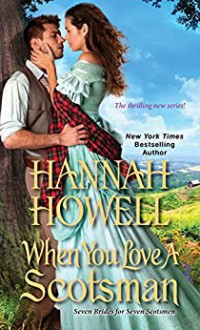 When You Love a Scotsman (Seven Brides for Seven Scotsmen) - Hannah Howell