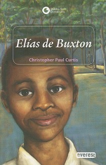 Elias de Buxton (Punto de Encuentro (Editorial Everest)) - Christopher Paul Curtis