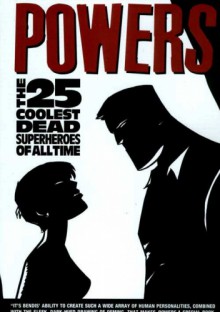 Powers vol 12 - The 25 Coolest Dead Superheroes - Brian Michael Bendis, Michael Avon Oeming