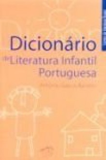 Dicionário de Literatura Infantil Portuguesa - António Garcia Barreto