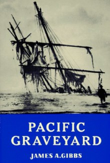 Pacific Graveyard - James A. Gibbs