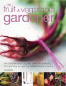 The Fruit And Vegetable Gardener - Richard Bird