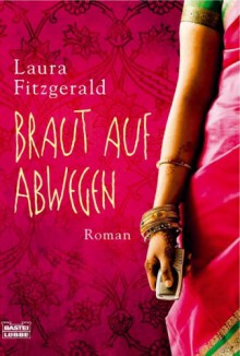 Braut Auf Abwegen Roman - Laura Fitzgerald, Barbara Ritterbach