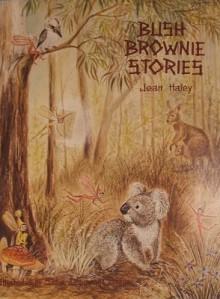 Bush Brownie Stories - Jean Haley, Sadie Pascoe, Suzanne Pascoe