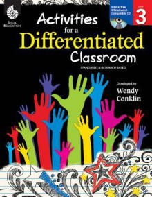 Activities for a Differentiated Classroom, Level 3 [With CDROM] - Wendy Conklin