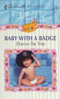 Baby With a Badge (Lullabies and Love, #2) - Sharon De Vita