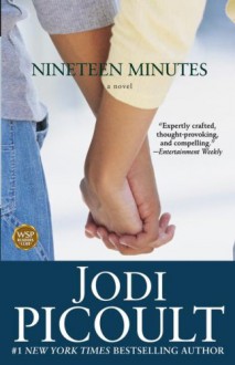 Nineteen Minutes - Jodi Picoult