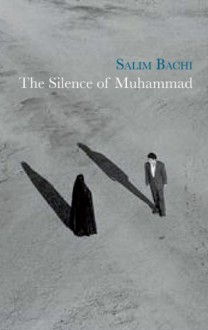 The Silence of Mohammed - Salim Bachi