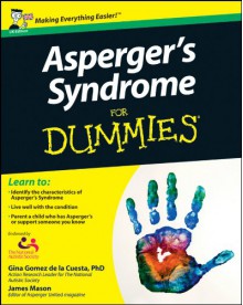 Asperger's Syndrome For Dummies, UK Edition - Georgina Gomez de la Cuesta, James Mason