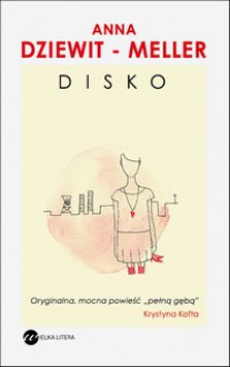 DISKO - Anna Dziewit-Meller