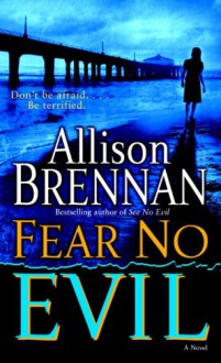 Fear No Evil (No Evil Trilogy, #3) - Allison Brennan