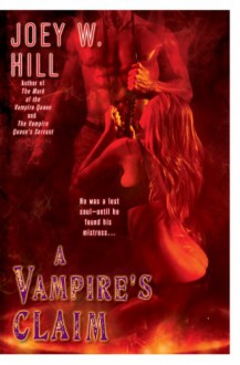 A Vampire's Claim - Joey W. Hill