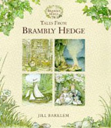 Tales From Brambly Hedge - Jill Barklem