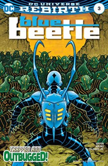 Blue Beetle (2016-) #3 - Keith Giffen, Scott Kolins, Scott Kolins, Jr., Romulo Fajardo