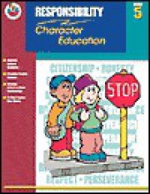 Responsibility Grade 5 (Character Education (School Specialty)) - Ann Fisher