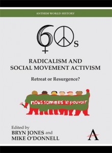 Sixties Radicalism and Social Movement Activism: Retreat or Resurgence? - Mike O'Donnell