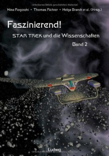 Faszinierend! Star Trek und die Wissenschaften 02. (German Edition) - Tomás Rízek, Thomas Richter, Nina Rogotzki