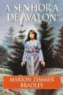 A Senhora de Avalon (Capa Mole) - Marion Zimmer Bradley, Diana L. Paxson