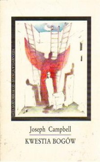 Kwestia bogów: zapisy z rozmów - Joseph Campbell