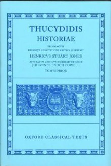 Historiae, Vol. I (Classical Texts Series) - Thucydides, H.W. Jones, Enoch Powell