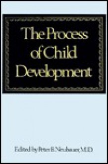 Process of Child Development - Peter B. Neubauer