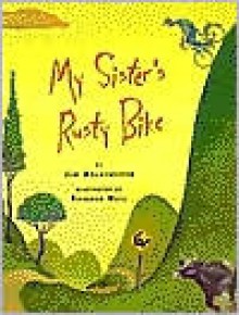 My Sister's Rusty Bike - Jim Aylesworth, Richard Hull