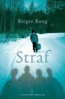 Straf - Birger Baug, Geri de Boer