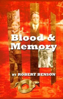 Blood and Memory - Robert Benson