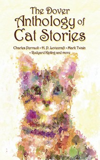 The Dover Anthology of Cat Stories - Dover Publications Inc.