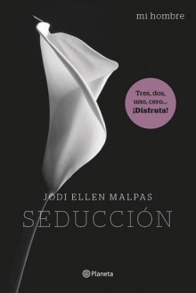 Mi hombre. Seducción - Jodi Ellen Malpas