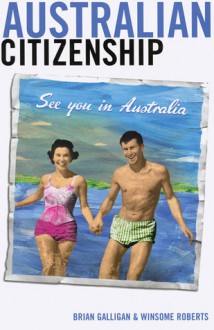 Australian Citizenship - Brian Galligan, Winsome Roberts