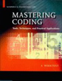 Mastering Coding: Tools, Techniques, and Practical Applications - Marsha S. Diamond