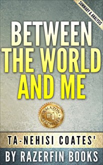 Between The World and Me by Ta-Nehisi Coates | Unofficial Summary & Analysis - SuperRead Books, Between The World And Me