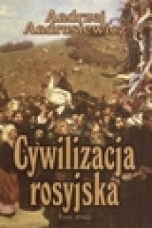 Cywilizacja rosyjska. Tom 2 - Andrzej Andrusiewicz