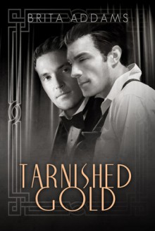 Tarnished Gold - Brita Addams