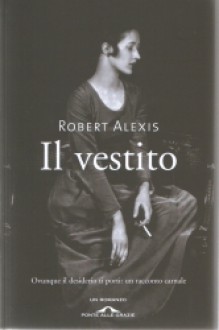 Il vestito - Robert Alexis, Francesco Bruno