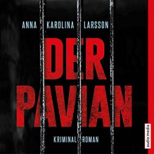 Der Pavian - Anna Karolina Larsson, David Nathan, audio media verlag