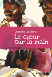 Le coeur sur la main - Georges Castera