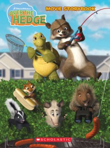 Over The Hedge (Movie Storybook) - Sarah Durkee, Koelsch Studios, Pete Emslie