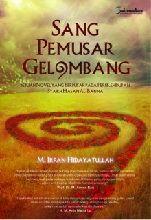 Sang Pemusar Gelombang - Muhammad Irfan Hidayatullah