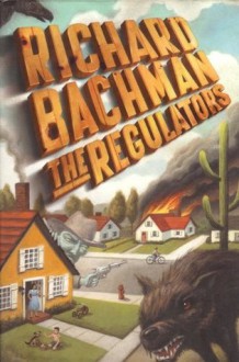 The Regulators - Richard Bachman, Stephen King