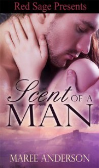 Scent Of A Man - Maree Anderson