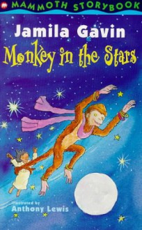 Monkey In The Stars - Jamila Gavin